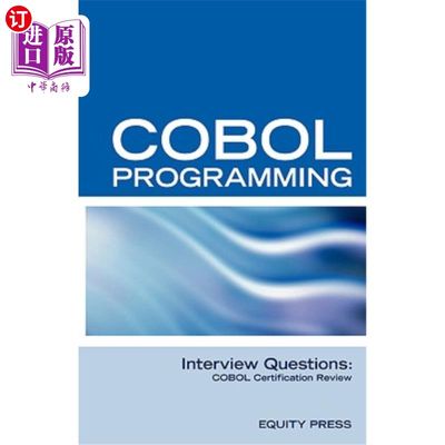 海外直订COBOL Programming Interview Questions: COBOL Job Interview Review Guide COBOL编程面试问题：COBOL工作面试审