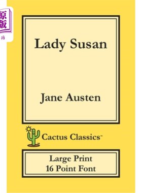 海外直订Lady Susan (Cactus Classics Large Print): 16 Point Font; Large Text; Large Type Lady Susan