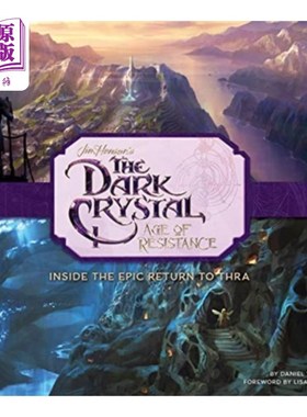 海外直订Art and Making of The Dark Crystal: Age of Resis... 黑暗水晶的艺术与制作:抵抗时代