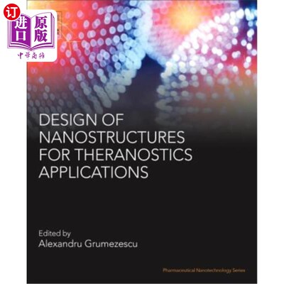 海外直订Design of Nanostructures for Theranostics Applications