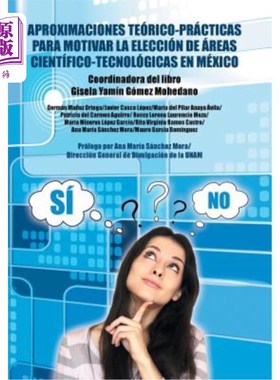 海外直订Aproximaciones teórico-prácticas para motivar la elección de áreas científico-te 墨西哥科学技术领域选择的理
