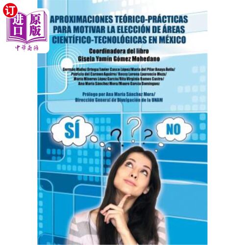 海外直订Aproximaciones teórico-prácticas para motivar la elección de áreas científico-te 墨西哥科学技术领域选择的理