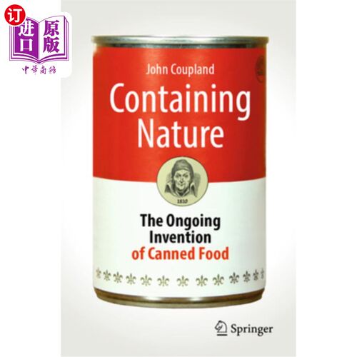 海外直订Containing Nature: The Ongoing Invention of Canned Food 包含自然：罐头食品的不断发明