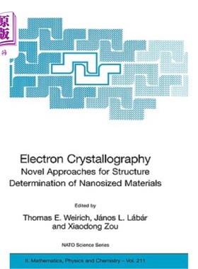 海外直订Electron Crystallography: Novel Approaches for Structure Determination of Nanosi 电子晶体学:纳米材料结构测定的