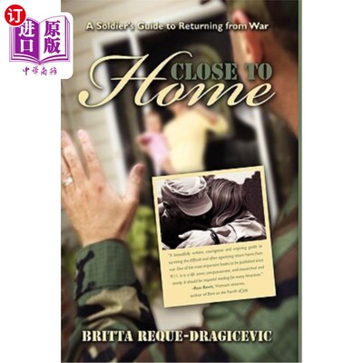 海外直订Close to Home: A Soldier's Guide to Returning from War 离家近:士兵归来指南