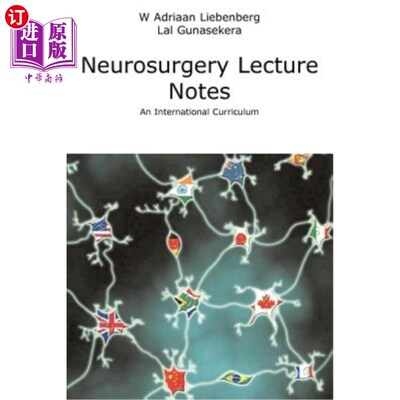 海外直订医药图书Neurosurgery Lecture Notes an International Curriculum 神经外科课堂讲稿是一门国际课程