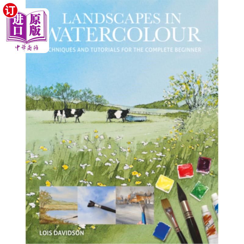 海外直订Landscapes in Watercolour: Techniques and Tutorials for the Complete Beginner Landscapes in