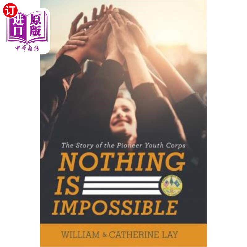 海外直订Nothing Is Impossible: The Story of the Pioneer Youth Corps 没有什么是不可能的:先锋青年团的故事