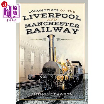 海外直订Locomotives of the Liverpool and Manchester Railway 利物浦和曼彻斯特铁路的机车
