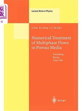 海外直订Numerical Treatment of Multiphase Flows in Porous Media: Proceedings of the Inte 多孔介质中多相流动的数值处