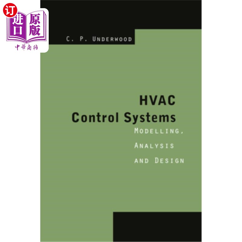 海外直订HVAC Control Systems: Modelling, Analysis and Design 暖通空调控制系统:建模,分析和设计