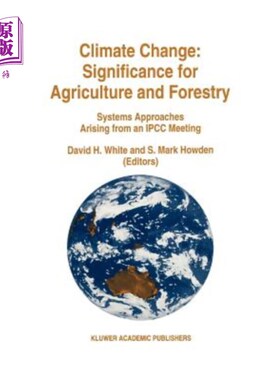 海外直订Climate Change: Significance for Agriculture and Forestry: Systems Approaches Ar 气候变化:对农业和林业的意