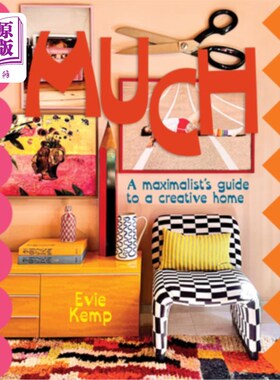 海外直订Much: An Enthusiasts's Guide to Maximalist Decor Volume 1 多：一个爱好者的指南，最大限度地装饰卷1