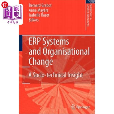海外直订Erp Systems and Organisational Change: A Socio-Technical Insight Erp系统与组织变革:社会技术洞察力