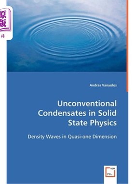 海外直订Unconventional Condensates in Solid State Physics 固体物理中的非常规凝聚态
