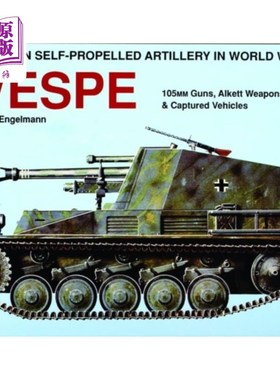 海外直订German Self-Propelled Artillery in WWII 第二次世界大战中的德国自行火炮-西部:西部