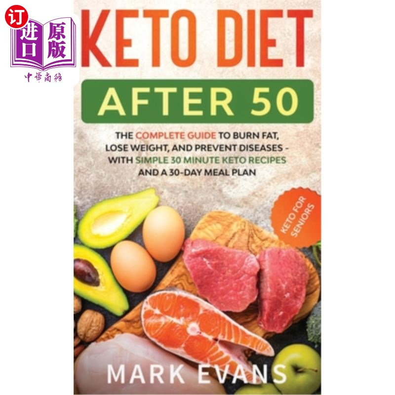 海外直订医药图书Keto Diet After 50: Keto for Seniors - The Complete Guide to Burn Fat, Lose Weig 50岁后的生酮饮食: