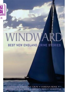海外直订Windward: Best New England Crime Stories 2016 迎风：2016年最佳新英格兰犯罪故事