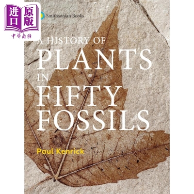 预售 五十种化石中的植物史 英文原版 A History of Plants in Fifty Fossils Paul Kenrick【中商原版】