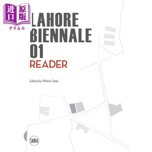 Lahore Biennale 01 Reader 进口艺术 拉合尔双年展01【中商原版】