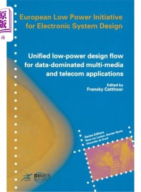 海外直订Unified Low-Power Design Flow for Data-Dominated Multi-Media and Telecom Applica 数据主导的多媒体和电信应用