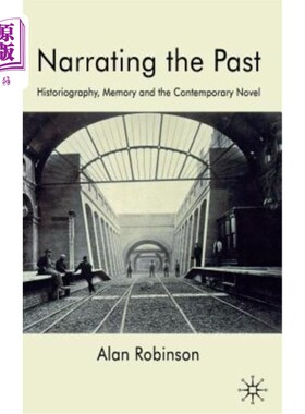 海外直订Narrating the Past: Historiography, Memory and the Contemporary Novel 叙事过去：史学、记忆与当代小说