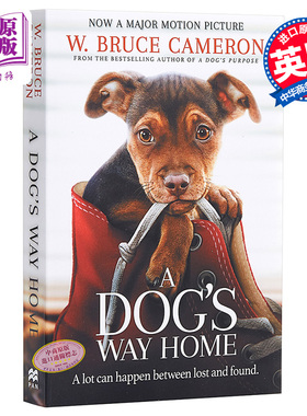 【中商原版】小狗归家之路（一只狗的使命作者新作）英文原版 A Dog's Way Home Bruce Cameron W布鲁斯卡梅伦新作 只想回到?