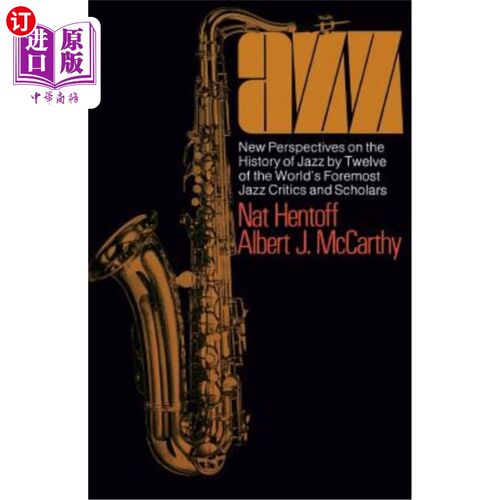 海外直订Jazz: New Perspectives on the History of Jazz by Twelve of the World's Foremost  爵士乐:重要的12位