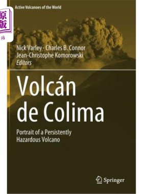 海外直订Volcán de Colima: Portrait of a Persistently Hazardous Volcano Volc_n de Colima：持续危险火山的肖像