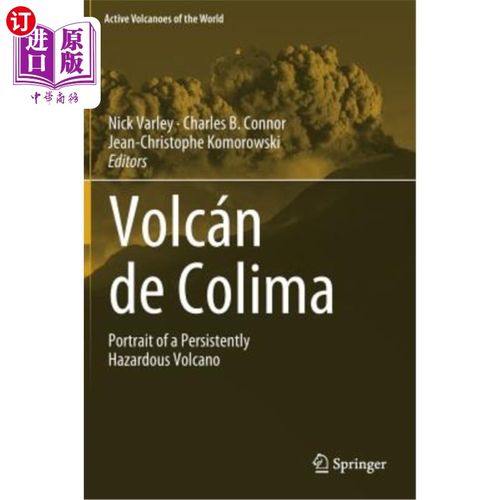 海外直订Volcán de Colima: Portrait of a Persistently Hazardous Volcano Volc_n de Colima：持续危险火山的肖像