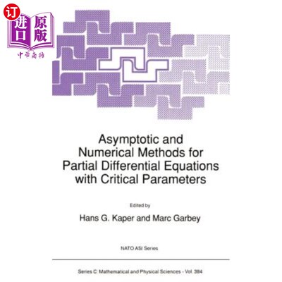 海外直订Asymptotic and Numerical Methods for Partial Differential Equations with Critica 临界参数偏微分方程的渐近和
