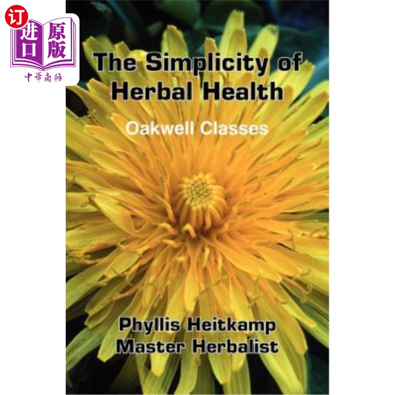 海外直订医药图书The Simplicity of Herbal Health: Oakwell Classes