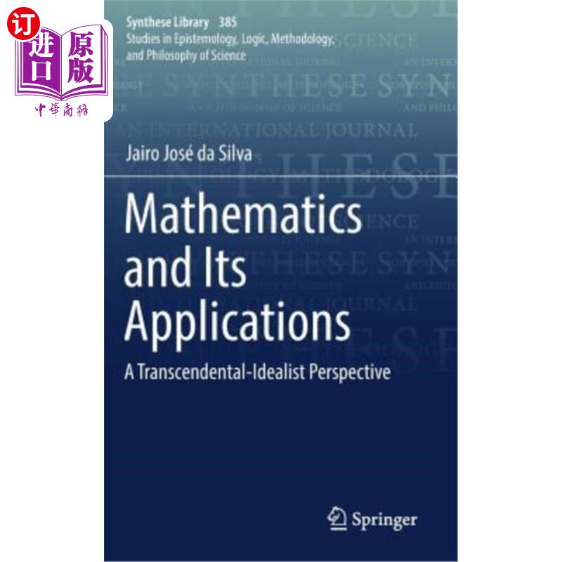 海外直订Mathematics and Its Applications: A Transcendental-Idealist Perspective 数学及其应用:先验唯心主义的视角