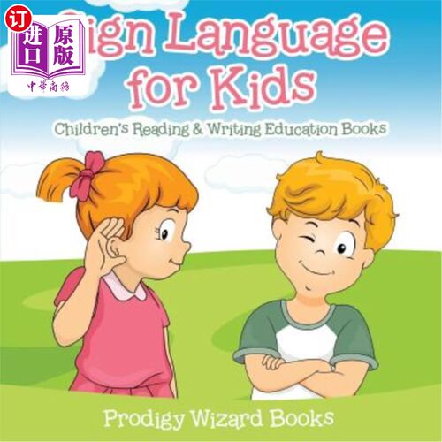 海外直订Sign Language for Kids: Children's Reading & Writing Education Books 儿童手语:儿童读写教育书籍
