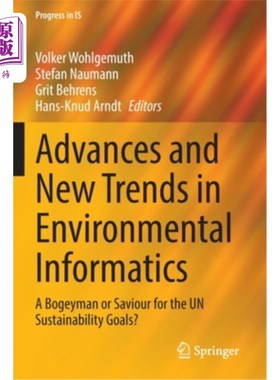 海外直订Advances and New Trends in Environmental Informatics: A Bogeyman or Saviour for  环境信息学的进展和新趋势: