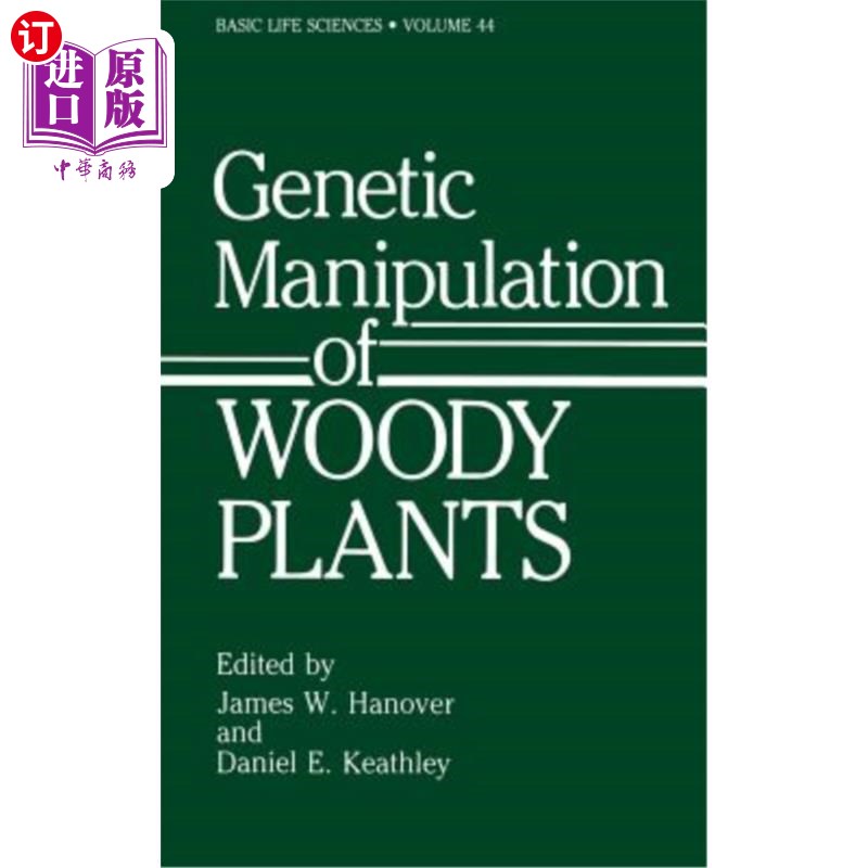 海外直订Genetic Manipulation of Woody Plants 木本植物的遗传操纵