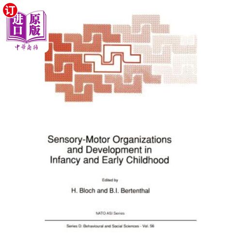 海外直订医药图书Sensory-Motor Organizations and Development in Infancy and Early Childhood: Proc 婴幼儿时期的感觉-