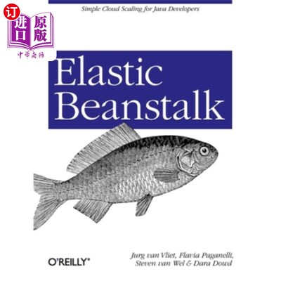 海外直订Elastic Beanstalk: Simple Cloud Scaling for Java Developers 弹性豆茎:面向Java开发人员的简单云伸缩