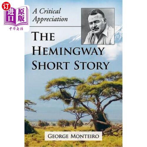 海外直订The Hemingway Short Story: A Critical Appreciation 海明威短篇小说:一种批判性的欣赏