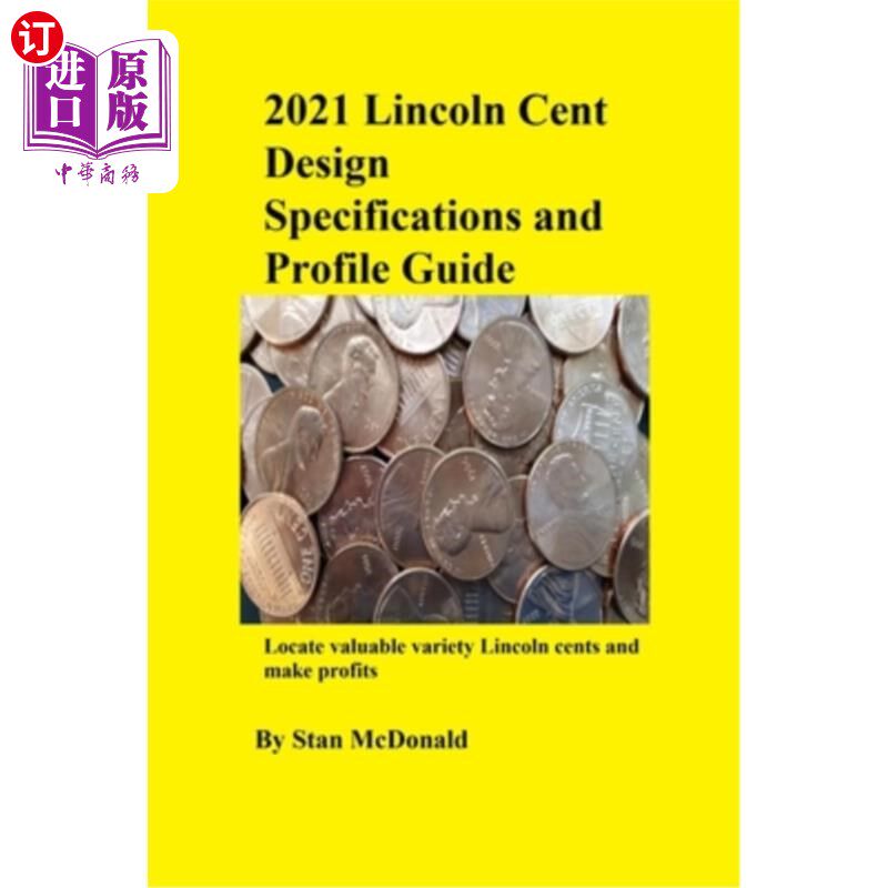 海外直订2021 Lincoln Cent Design Specifications and Profile Guide 2021林肯设计规范和剖面指南