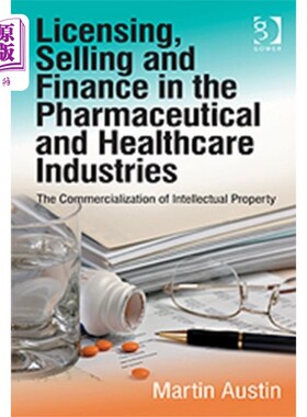 海外直订Licensing, Selling and Finance in the Pharmaceut... 制药和医疗保健行业的许可、销售和融资