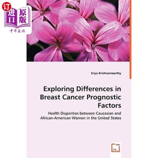Factors 探讨乳腺癌预后因素 Disparities Health Prognostic Cancer Breast Differences 海外直订医药图书Exploring