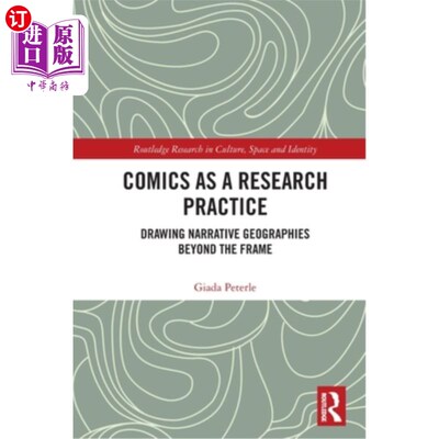 海外直订Comics as a Research Practice: Drawing Narrative Geographies Beyond the Frame 漫画作为一种研究实践:画出超越