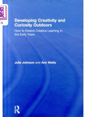 海外直订Developing Creativity and Curiosity Outdoors 在户外培养创造力和好奇心