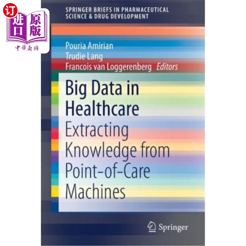 海外直订医药图书Big Data in Healthcare: Extracting Knowledge from Point-Of-Care Machines 医疗保健中的大数据：从医疗