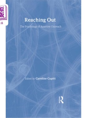 海外直订医药图书Reaching Out: The Psychology of Assertive Outreach 伸出援手:自信外联的心理学