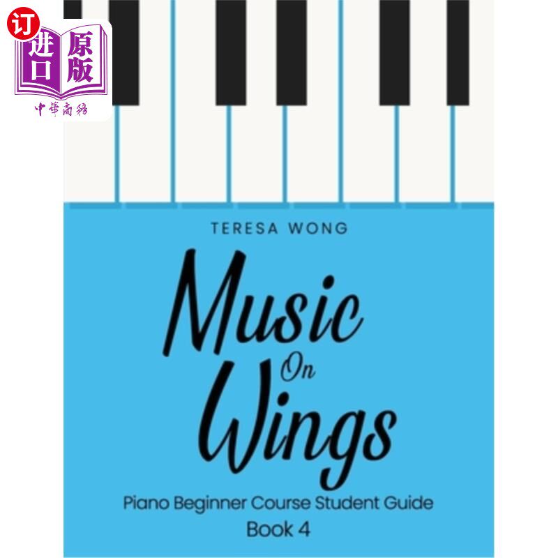 海外直订Music on Wings: Piano Beginner Course Student Guide Book 4 翅膀上的音乐：钢琴入门课程学生指南第4册