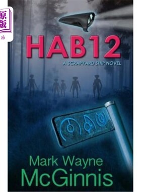 海外直订Hab 12: A Scrapyard Ship Novel 哈伯12：一部废料场船小说