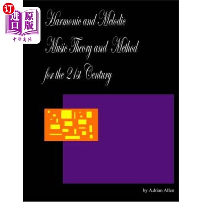 海外直订Harmonic and Melodic Music Theory and Method for the 21st Century 面向21世纪的和声旋律音乐理论与方法