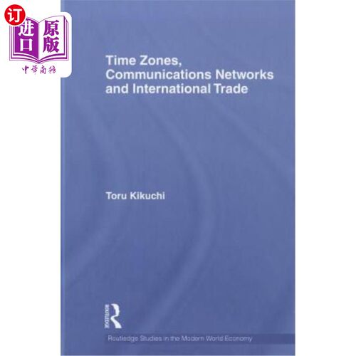 海外直订Time Zones, Communications Networks, and International Trade 时区、通讯和国际贸易